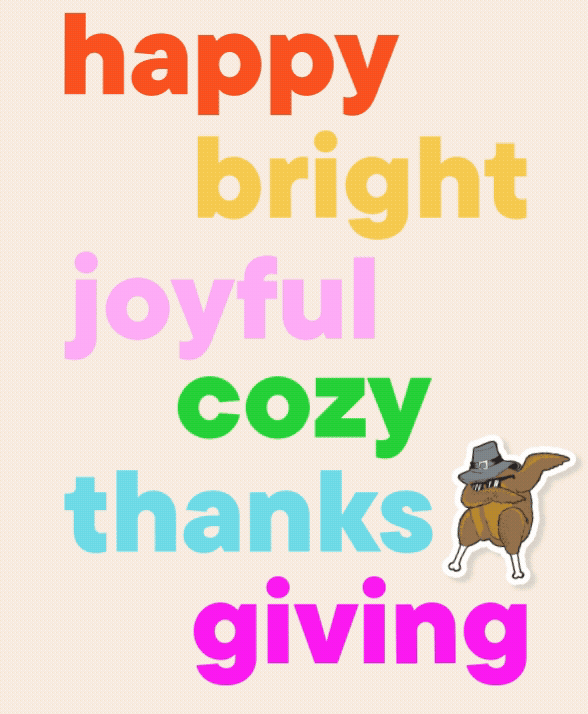 Turkey Day wishes from our fam to yours!