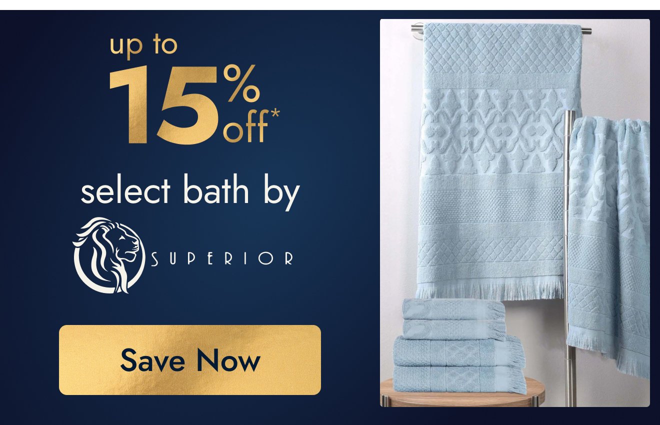 UP TO 15% OFF Select Bath by Superior*