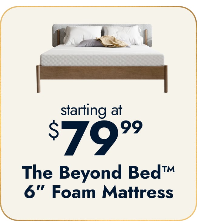 The Beyond Bed™ 6-inch Memory Foam Mattress