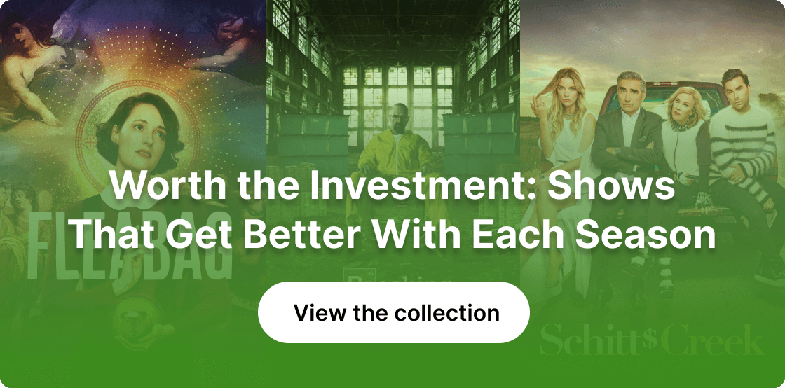 Worth the Investment: Shows That Get Better With Each Season