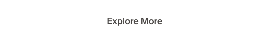 Explore More