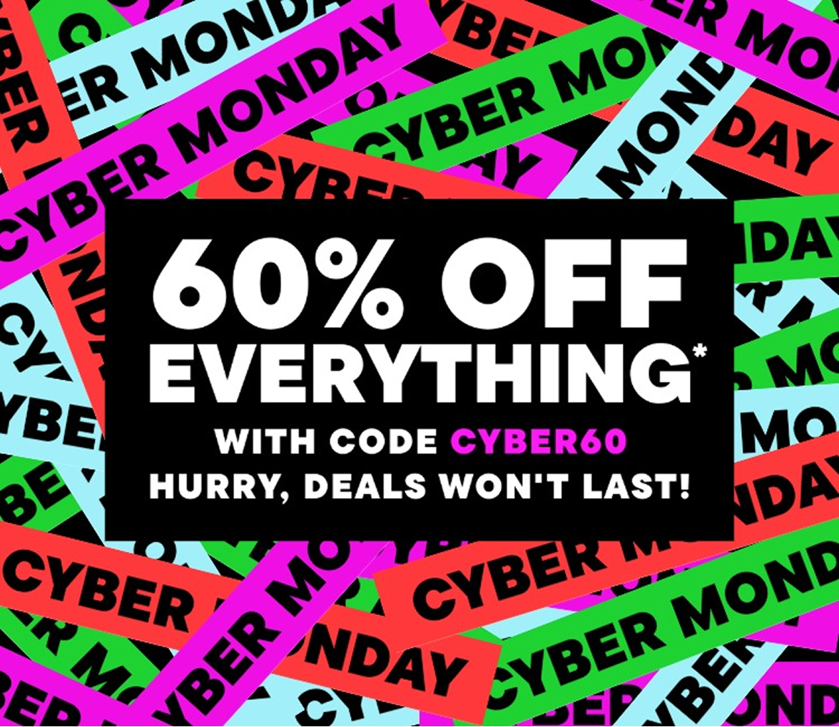 60% off Everything with code CYBER60