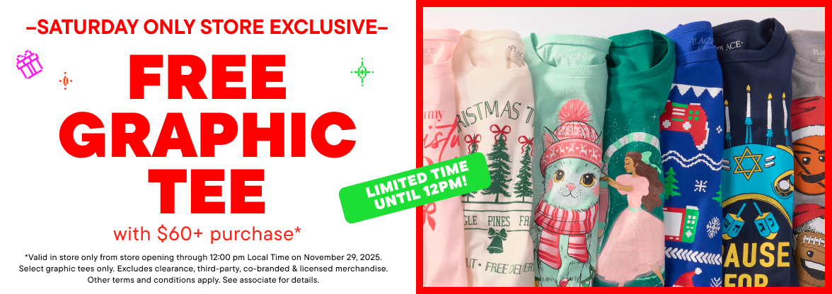 Free Graphic Tee with $60+ purchase in store only