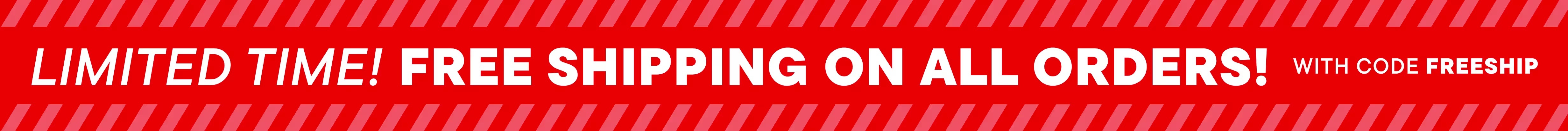 Free Shipping on all orders with code FREESHIP