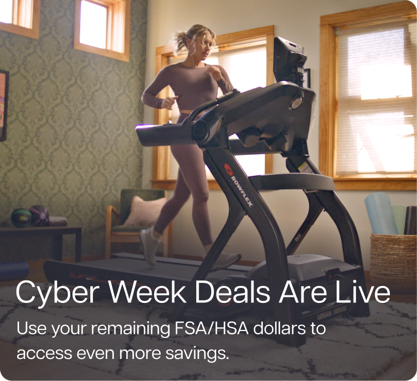Cyber Week Deals Are Live. Use your remaining FSA/HSA dollars to access even more savings.
