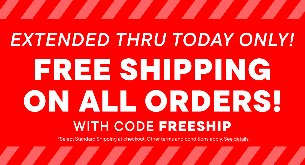 Free Shipping on all orders with code FREESHIP