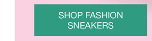 Shop Fashion Sneakers