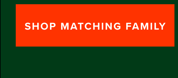 Shop Matching Family 