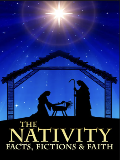 The Nativity Facts, Fiction & Faith