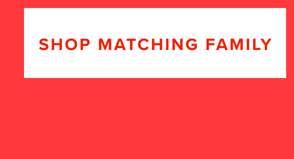 Shop Matching Family