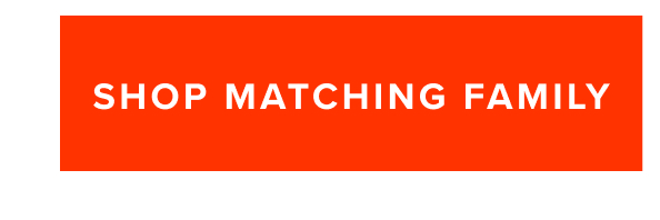 Shop Matching Family