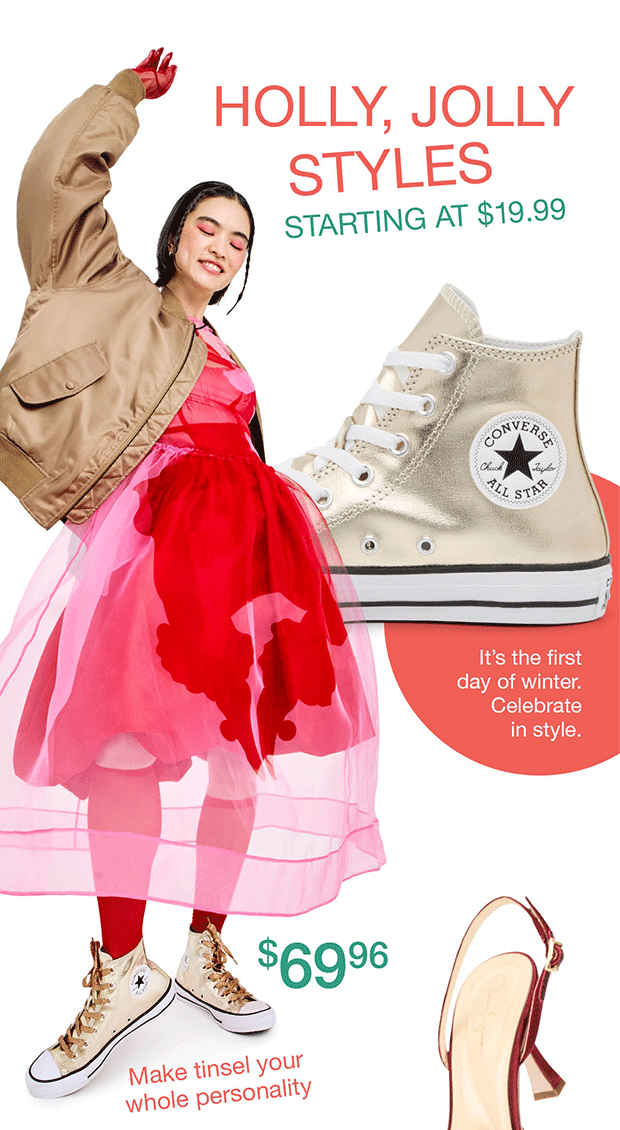 HOLLY, JOLLY STYLES STARTING AT $19.99