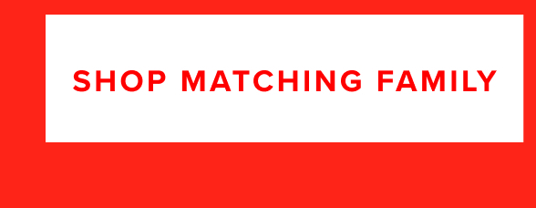 Shop Matching Family
