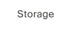 Storage