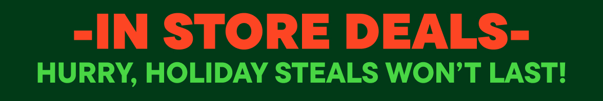 In Store Only Deals 