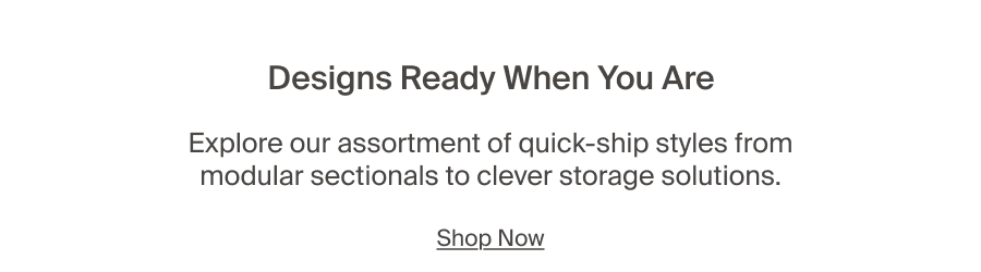 Designs Ready When You Are