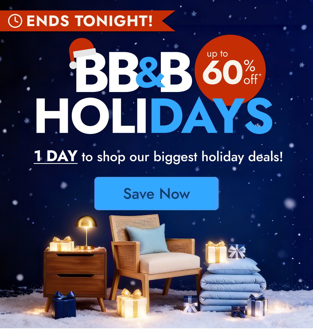 BB&B HoliDAYS ends tonight