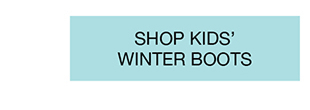 SHOP KIDS' WINTER BOOTS