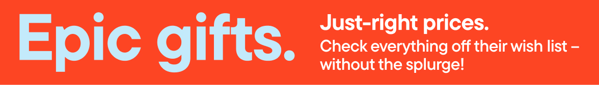 Epic Gifts, just-right prices 