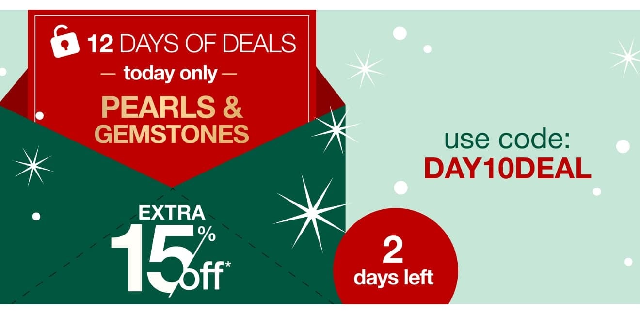Shop Deal Day 10 - Extra 15% Off Pearls and Gemstones