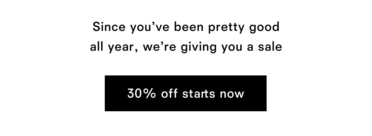 30% off starts now 30% off starts now