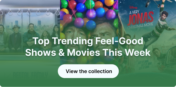 Top Trending Feel-Good Shows