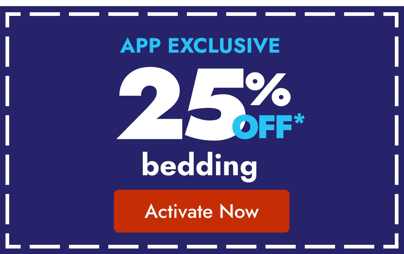 25% off bedding in the app 