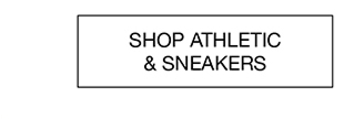 SHOP ATHLETIC & SNEAKERS