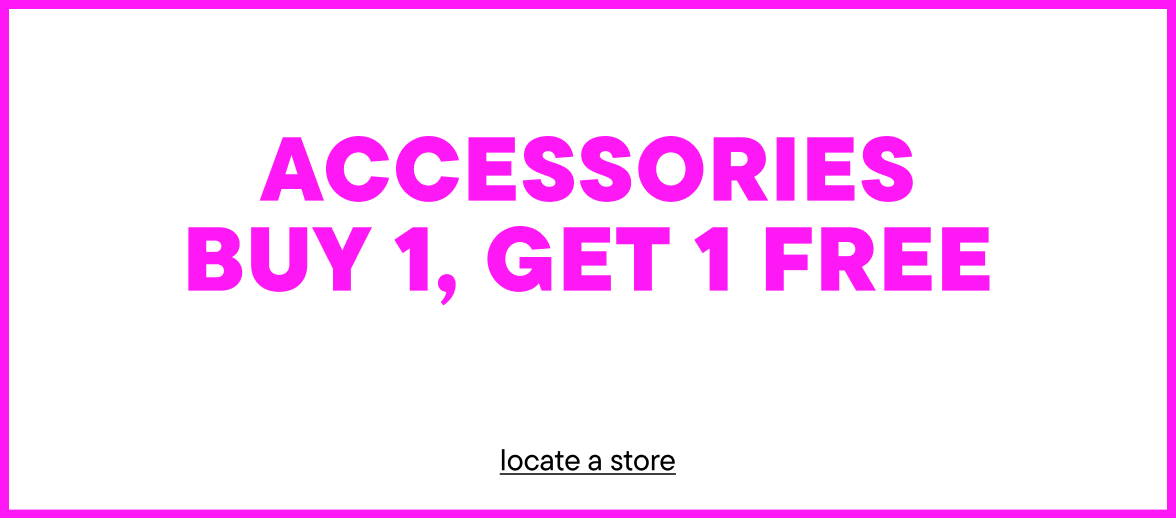 Accessories Buy 1 Get 1 Free