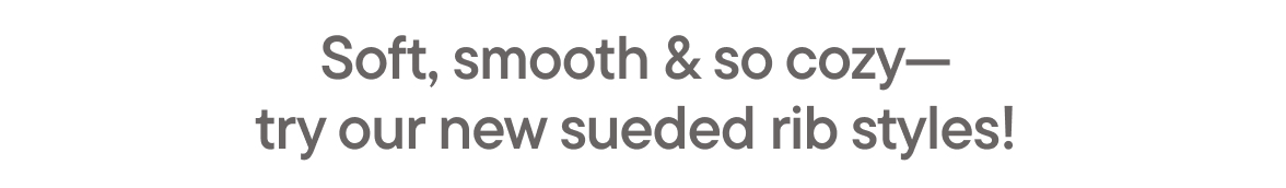 Soft, smooth & so cozy