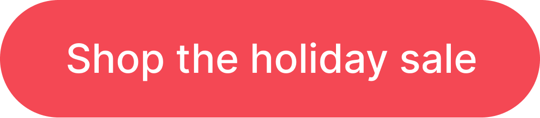 Shop the holiday sale