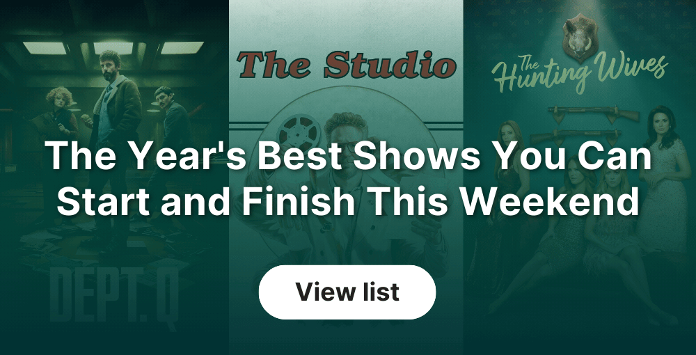 The Year's Best Shows You Can Start and Finish This Weekend