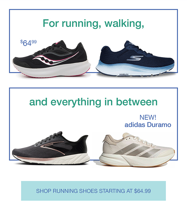 SHOP RUNNING SHOES STARTING AT $64.99
