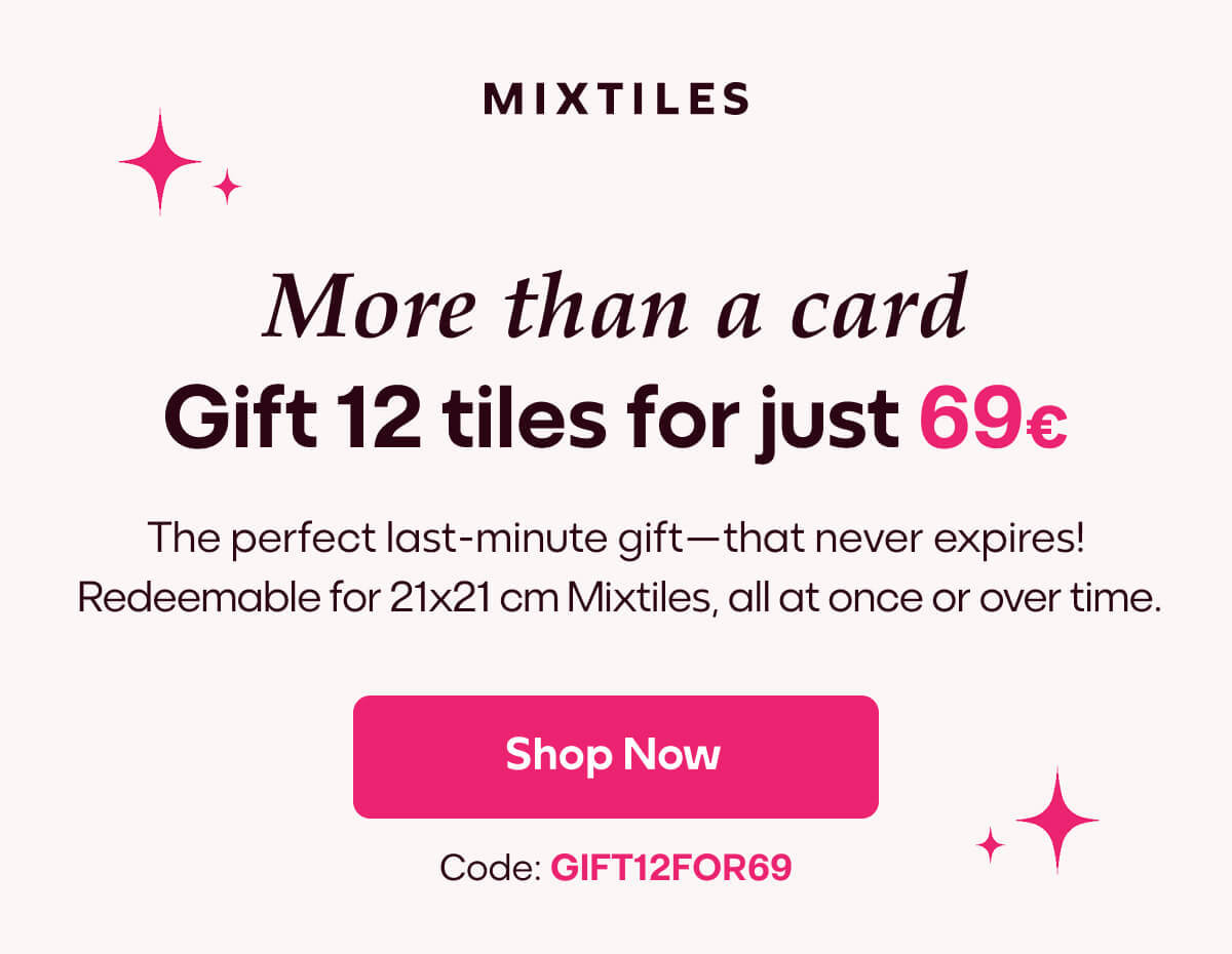 [MIXTILES] The perfect last-minute gift—that never expires | ORDER NOW