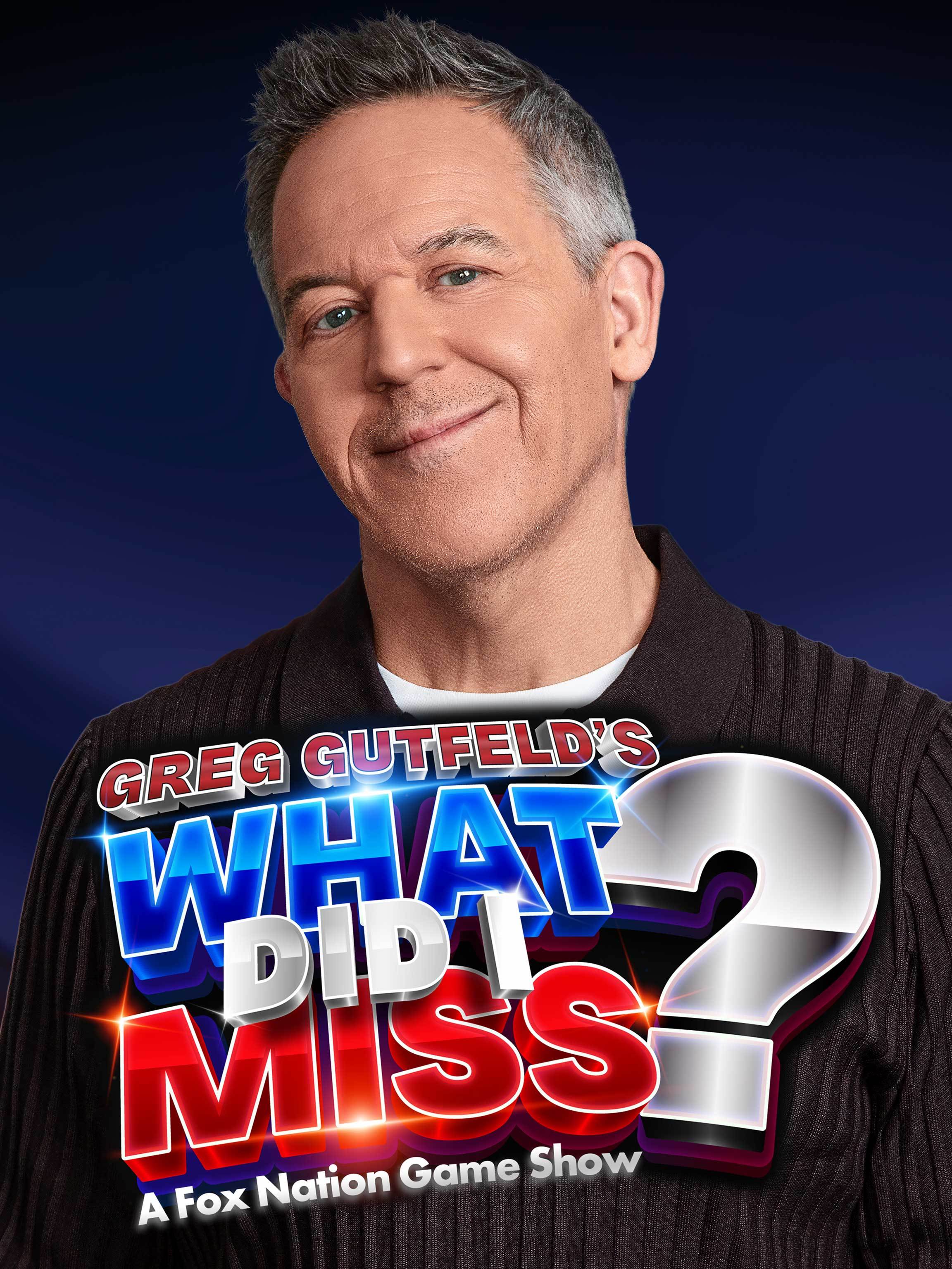 Greg Gutfeld's What Did I Miss?