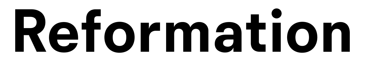 Reformation Reformation
