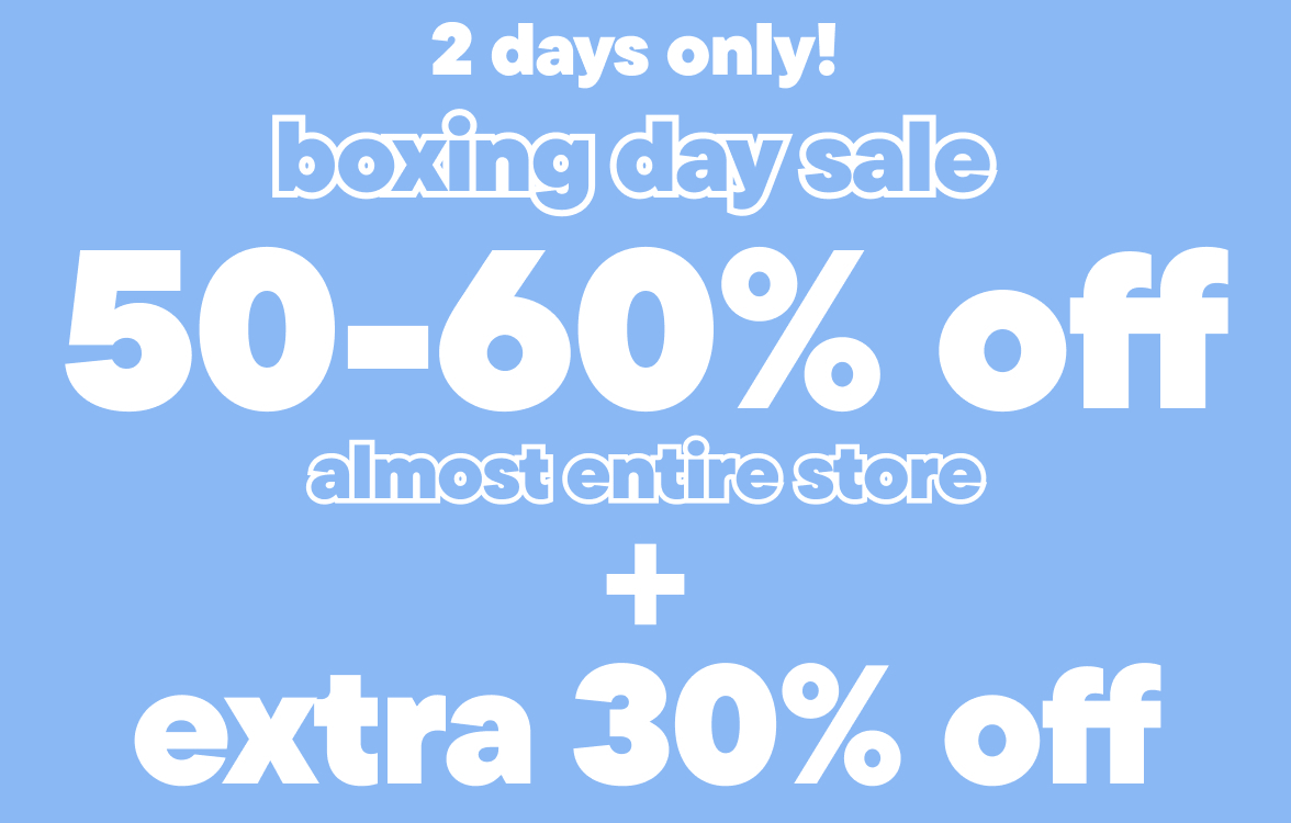 2 Days Only! 50-60% Off almost Entire Store + Extra 30% Off 