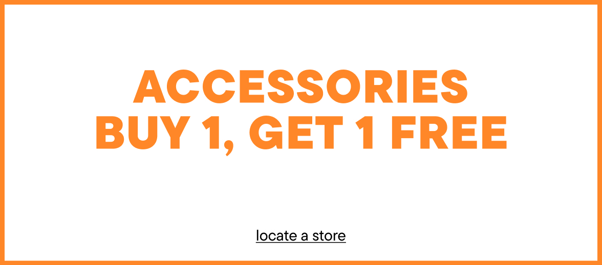 Accessories Buy 1. Get 1 Free