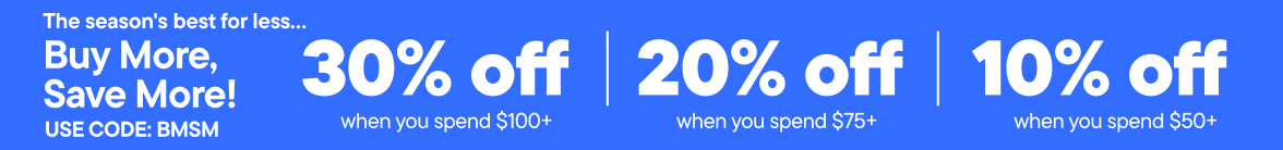 Buy More save more! Use code BMSM