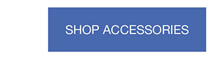 SHOP ACCESSORIES