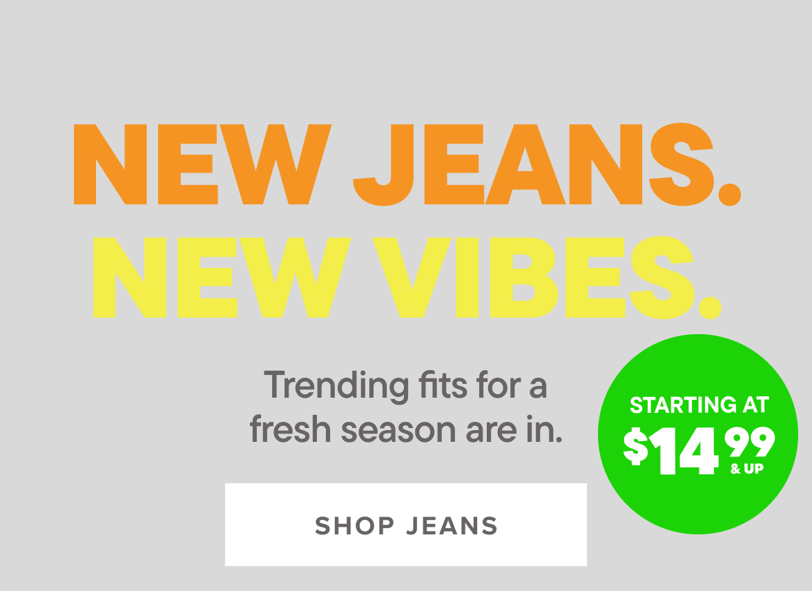 $14.99 & Up Jeans