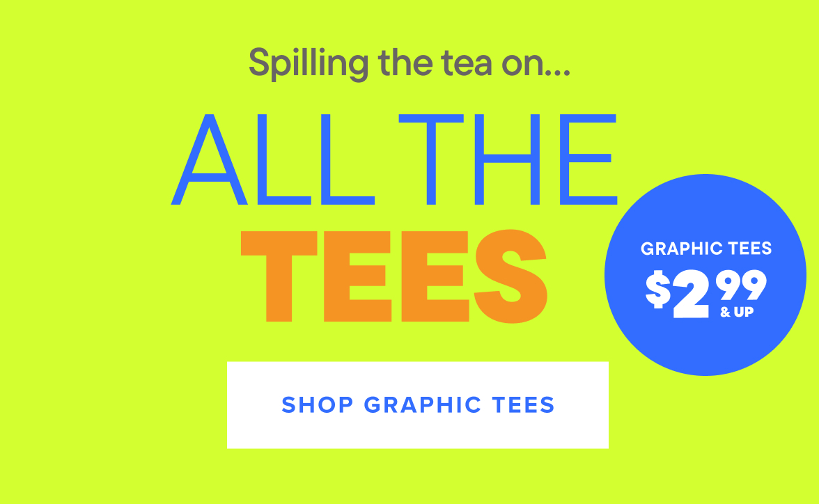 $2.99 & Up Graphic Tees