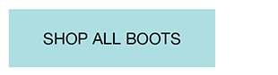 SHOP ALL BOOTS