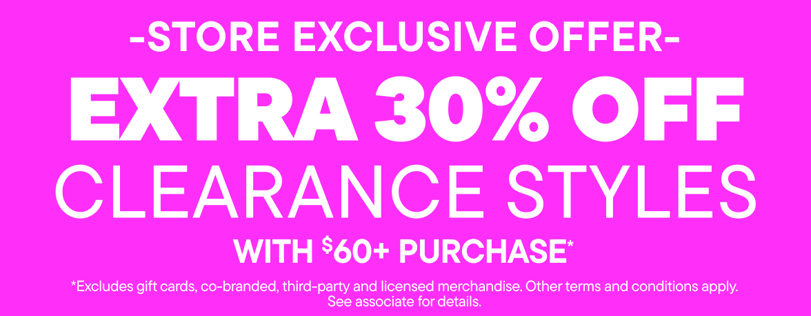 Extra 30% off Clearance Styles with a $60+ purchase