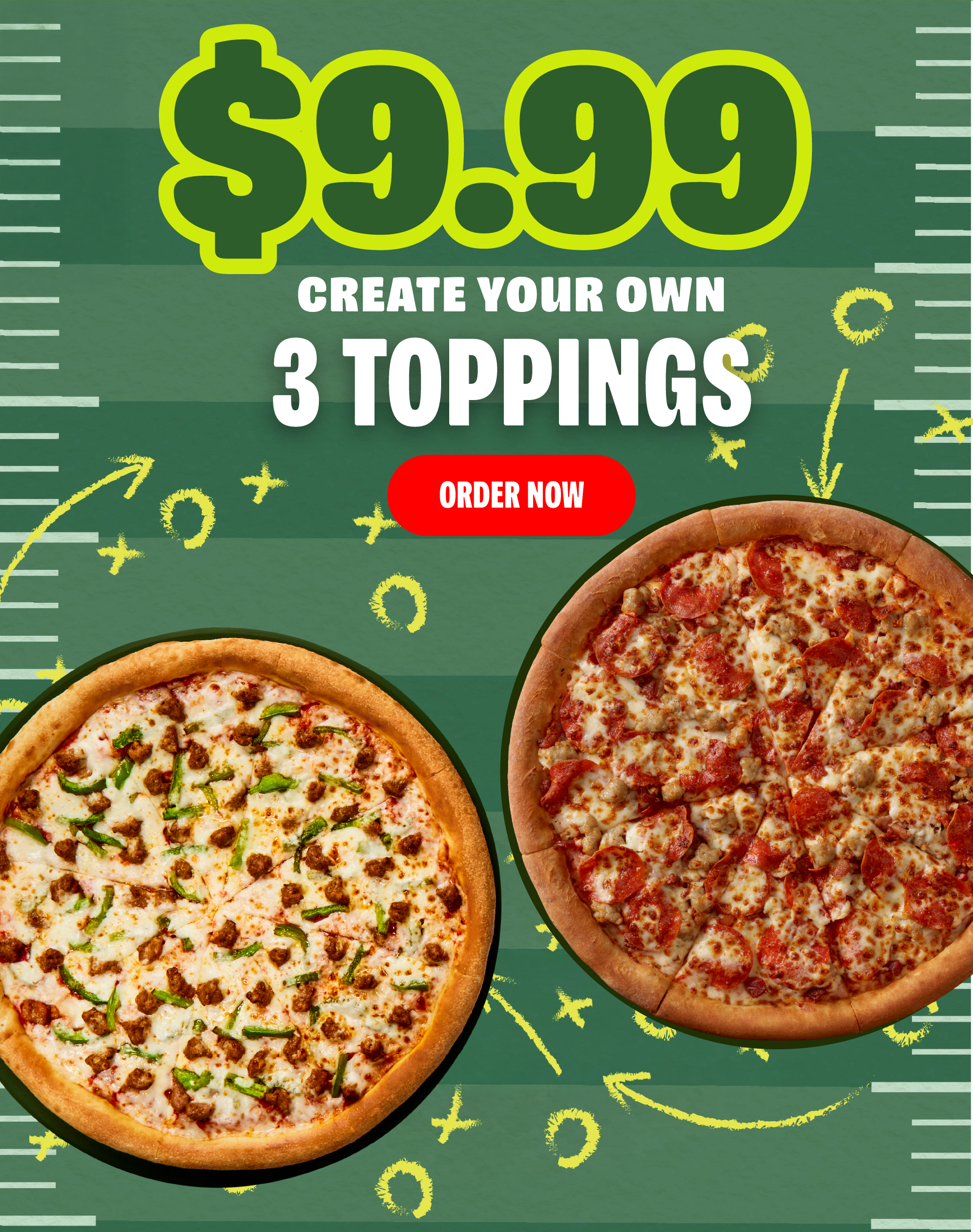 $9.99 for up to 3 Toppings - Order Now