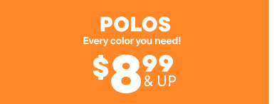$8.99 & Up Polos