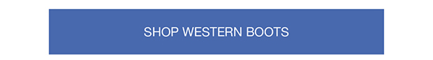 SHOP WESTERN BOOTS