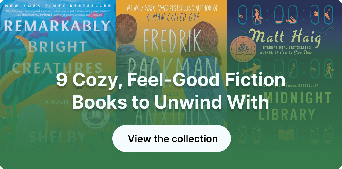 9 Cozy, Feel-Good Fiction Books to Unwind With
