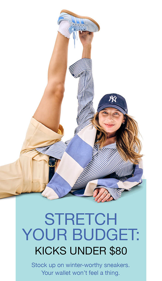 Strech Your Budget: Kicks Under $80