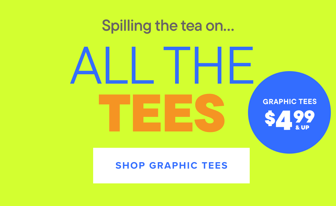 $4.99 & Up Graphic Tees